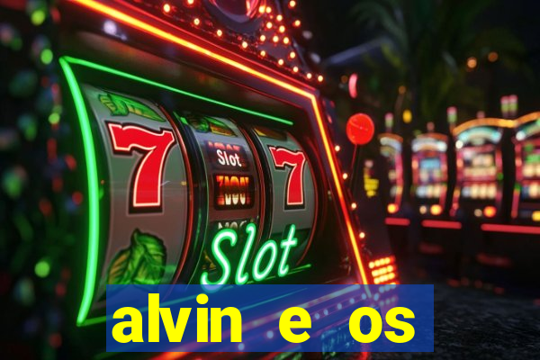 alvin e os esquilos 3 filme completo dublado mega filmes